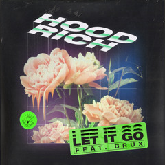Hood Rich - Let It Go ft. BRUX (Golf Clap Remix) - Medium Rare