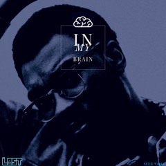In My Brain (Produced By. Jean Creme)