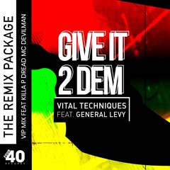 Vital Techniques Ft General Levy - Give It 2 Dem (Deadbeat Remix)