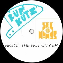 See Thru Hands - Hot City (Ruf Dug Metrolink Vibes In The Area Remix)