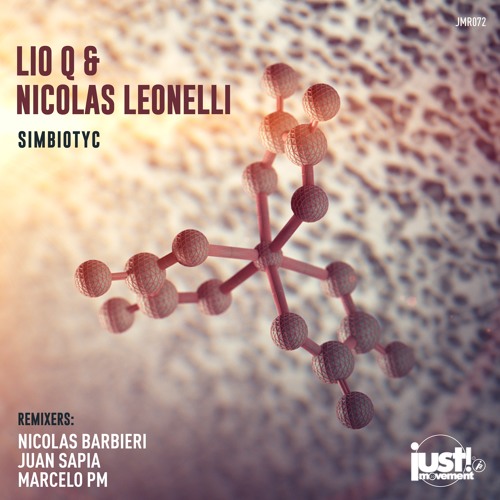 JMR 072 Lio Q & Nicoals Leonelli - Simbiotyc (Juan Sapia Remix)