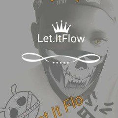 Let It Flow Freestyle