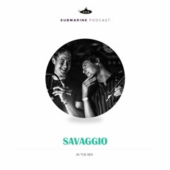 Submarine Podcast 082: Savaggio in the mix