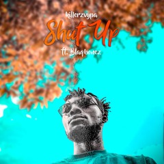 Shut Up feat Blaqbonez