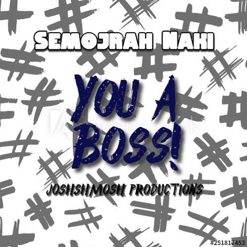 Semojrah Naki - 'You A Boss' (Brixton Riddim)