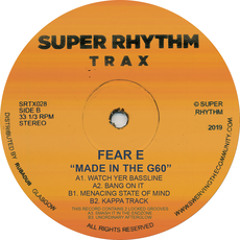 PREMIERE: Fear-E - Watch Yer Basslines (Super Rhythm Trax)