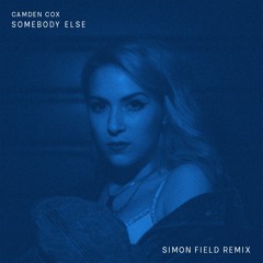 Camden Cox - Somebody Else (Simon Field Radio Edit)