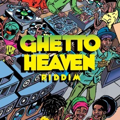 Ghetto Heaven Riddim Mix (2019) Duane Stephenson,Christopher Martin,Mr Vegas,Marcia Griffiths & More