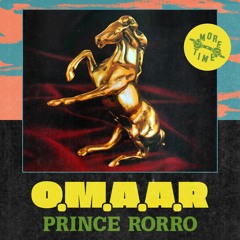 O.M.A.A.R - Prince Rorro