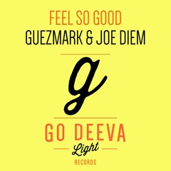Guezmark & Joe Diem "Feel So Good"
