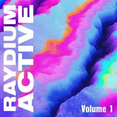 RAYDIUMACTIVE Vol.1