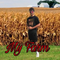 My Farm (Prod. Wxsterr)