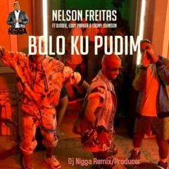 Nelson Freitas Feat Djodje Eddy Parker e Loony Johnson -  Bolo Ku Pudim [Dj Nigga Remix]