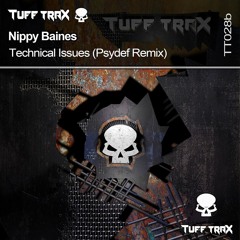 Nippy Baines - Technical Issues (Psydef Remix)