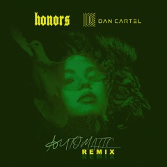 Honors - Automatic (Dann Gallo Remix)