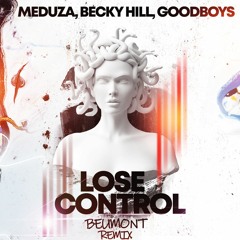 Meduza, Becky Hill, Goodboys - Lose Control (Beumont Remix)
