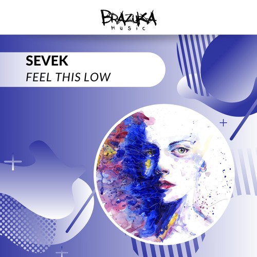 SEVEK - Feel This Low