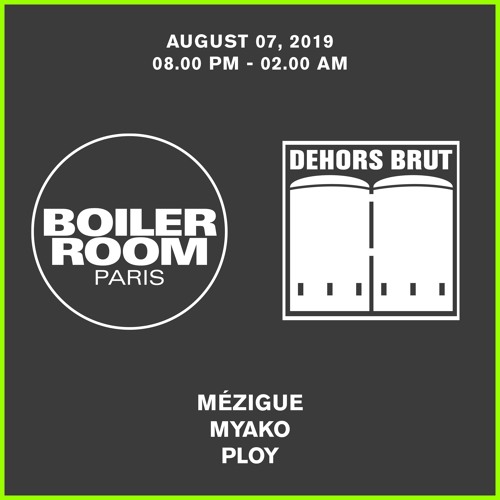 Ploy | Boiler Room Paris: Dehors Brut