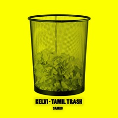 Kelvi - Tamil Trash | Karaoke