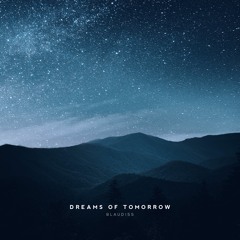 Dreams Of Tomorrow (feat. Handbook Of Magic)