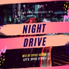 SPICE SOUND MIX 2019 -Night Drive-