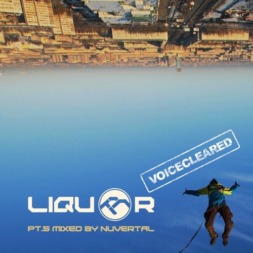 Liquor pt.5 mixed by Nuvertal voiceless