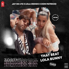 Jay de Lys x Lola Indigo x Don Patricio - That Beat Lola Bunny  (ZORTNESS EDIT)