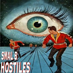 SMAL B - HOSTILES (FREE DOWNLOAD)