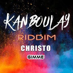 Gimme (Kanboulay Riddim)