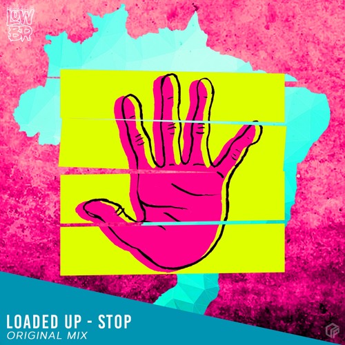 Loaded Up - Stop (Original Mix)