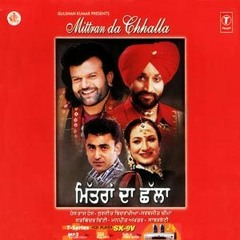 Surjit Bindrakhia x MITTRAN DA CHHALLA - (Ishu.Remix)