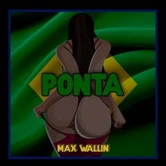 MAX WALLIN' - PONTA (ft. MC PR)