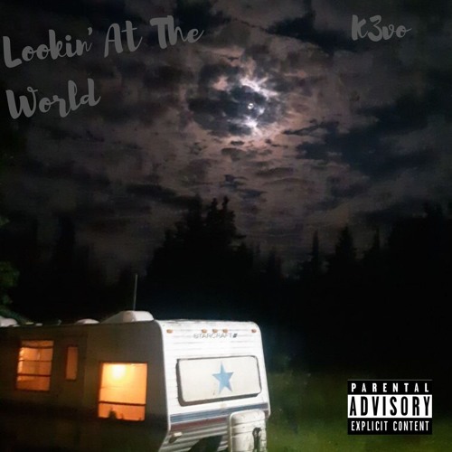 K3voh - Lookin' At The World (Prod. SOLXCE)