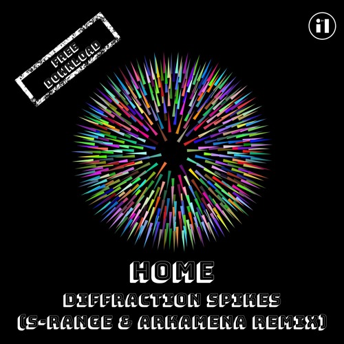 HOME - Diffraction Spikes (S-Range & Arkamena Chill Out Remix) FREE DOWNLOAD !!!