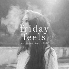 Friday Feels 055 - Summer into Fall (chill hiphop r&b)