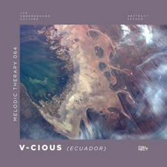 V-Cious @ Melodic Therapy #064 - Ecuador