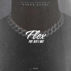 Evans Excsv - Flex feat. Alfa x Wolf