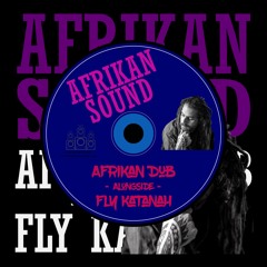Afrikan Dub alongside Fly Katanah - Afrikan Sound