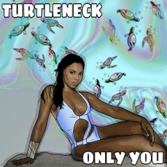 Ashanti - Only You (Turtleneck Bootleg) (FREE)