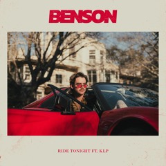 Benson - Ride Tonight (ft KLP) [Out Now]