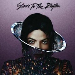 Michael Jackson - Slave To The Rhythm (Mike Danavan's Lope X-10-Dead)