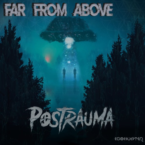 Postrauma - Far From Above  (Preview)
