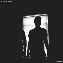 Pleasure Curses - Crawling