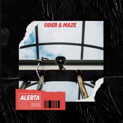 Oder & Maze - Alerta