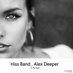 Hiss Band , Alex Deeper - In My Eyes