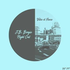 HSM PREMIERE | J.B. Boogie - Night Out [Villes et Fleurs]