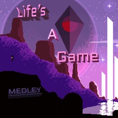 LIFE'S A GAME