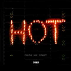 Hot ft. Gunna & Travis Scott [Remix]