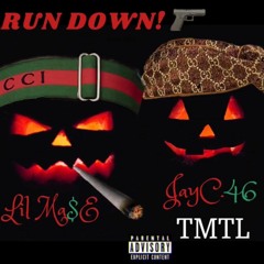 RUN DOWN - LIL MA$E X JAYC.46