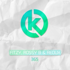 Fitzy, Rossy B & Redux - 365